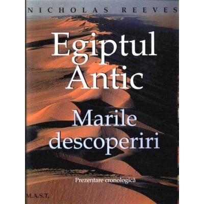 Egiptul Antic - Marile Descoperiri