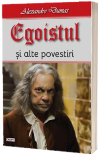 Egoistul si alte povestiri