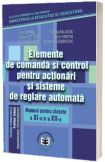 Elemente de comanda si control pentru actionari si sisteme de reglare automata