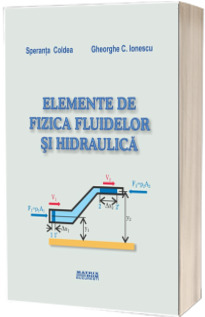 Elemente de fizica fluidelor si hidraulica