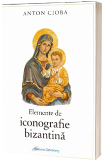Elemente de iconografie bizantina