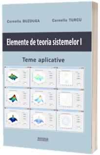 Elemente de teoria sistemelor I. Teme aplicative
