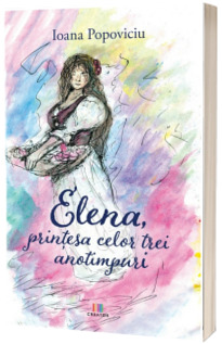 Elena, printesa celor trei anotimpuri
