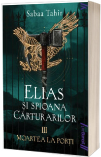 Elias si spioana Carturarilor. Moartea la porti