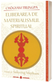 Eliberarea de materialismul spiritual - Editia a II-a