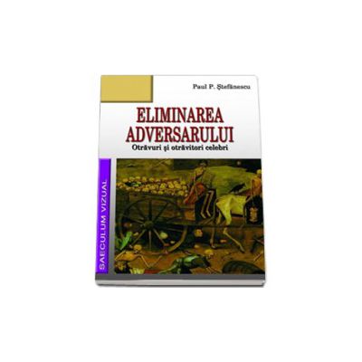 Eliminarea adversarului - otravuri si otravitori celebri