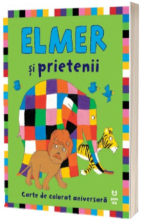Elmer si prietenii. Carte de colorat aniversara