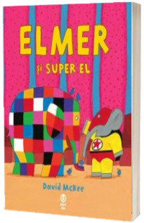 Elmer si Super El - David McKee