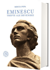 Eminescu. Trepte ale devenirii