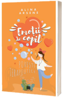 Emotii de copil. Povesti terapeutice