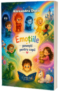 Emotiile. Povesti pentru copii