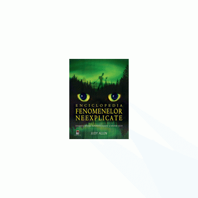 Enciclopedia fenomenelor neexplicate