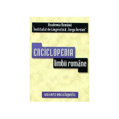 Enciclopedia limbii romane. Editia a II-a