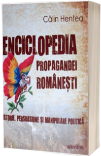 Enciclopedia propagandei romanesti
