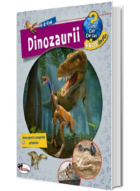 Enciclopedie dinozauri - 8-12 ani - Cum? Ce? De ce?