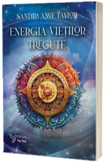 Energia vietilor trecute