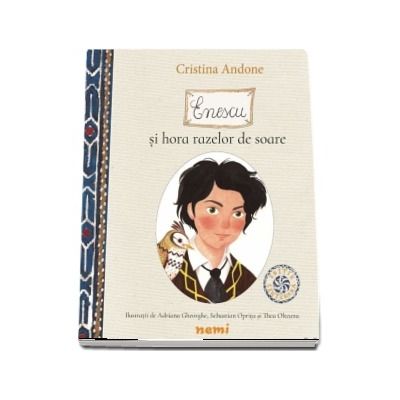 Enescu si hora razelor de soare (Colectia Povesti din Padurea Muzicala)