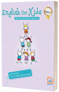 English for kids, caiet de lucru pentru clasa a IV-a - Elena Sticlea (editie 2015)