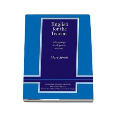 English for the Teacher. A Language Development Course