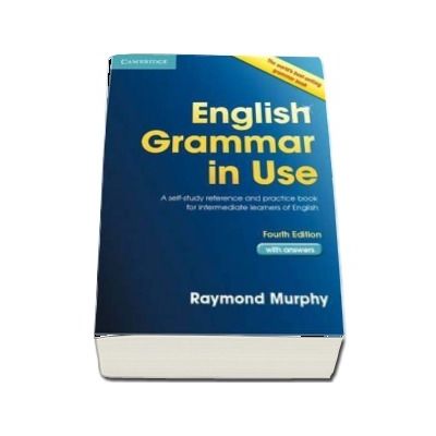 English grammar in use book with answers. A self-study reference and practice book for intermediate learners of english