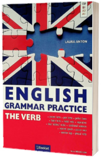 English Grammar Practice 2 The Verb - Laura Anton (Editie 2017)