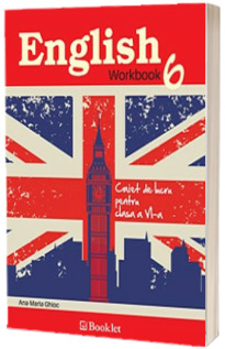 English Workbook. Caiet de lucru pentru  clasa a VI-a - Ana-Maria Ghioc