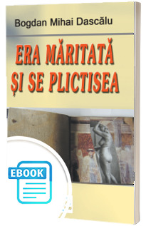 Era maritata si se plictisea