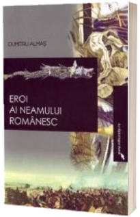 Eroi ai neamului romanesc