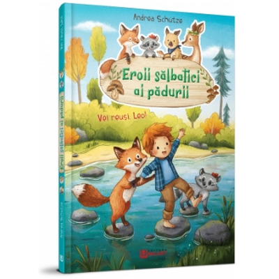 Eroii salbatici ai padurii. Voi reusi Leo !