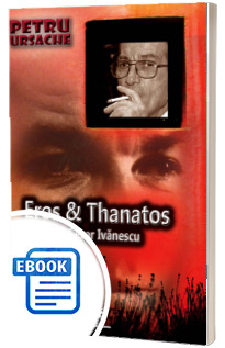 Eros si Thanatos la Cezar Ivanescu