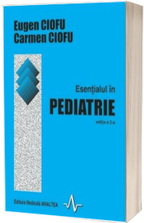 Esentialul in pediatrie - Editia a II-a