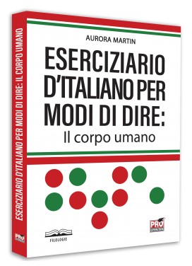 Eserciziario d'italiano per modi di dire: Il corpo umano