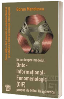 Eseu despre modelul onto-informational-fenomenologic (OIF)
