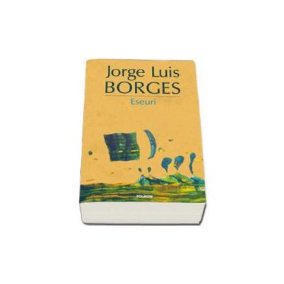 Eseuri - Jorge Luis Borges