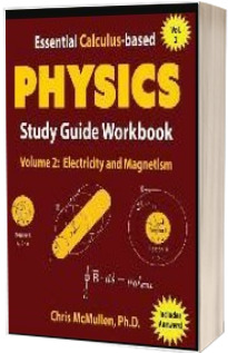 Essential Calculus-Based Physics Study Guide Workbook: Electricity and Magnetism (Volumul 2)