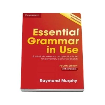 Essential grammar in use with answers. A self-study reference and practice book for elementary learners of english