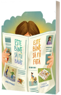 Este bine sa fii baiat. Este bine sa fii fata