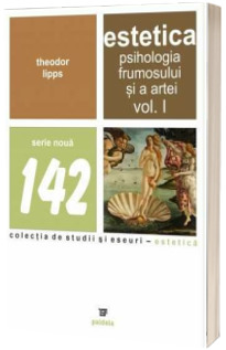 Estetica. Psihologia frumosului si a artei volumul 1