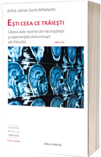 Esti ceea ce traiesti