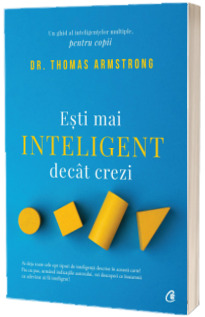 Esti mai inteligent decat crezi
