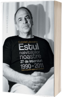 Estul naivitatilor noastre