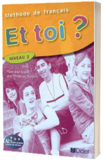 Et toi ? niveau.2. Livre eleve