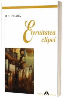 Eternitatea clipei