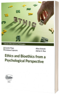 Ethics and bioethics from a psychological perspective