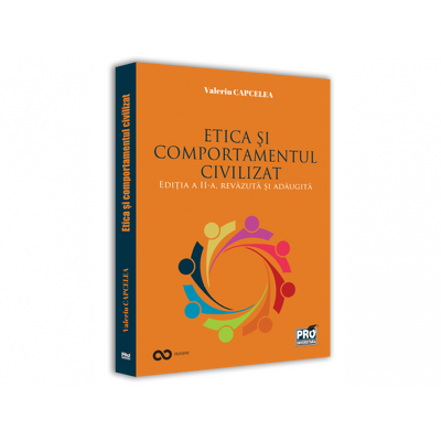 Etica si comportamentul civilizat. Editia a II-a, revazuta si adaugita