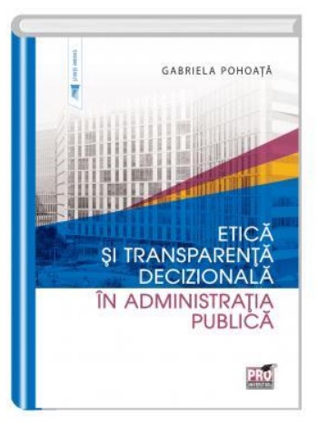 Etica si transparenta decizionala in administratia publica