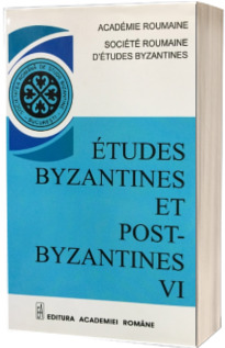 Etudes Byzantines et Post-Byzantines VI