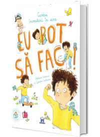 Eu pot sa fac!  Cartea increderii in sine