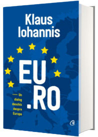 EU.RO. Un dialog deschis despre europa