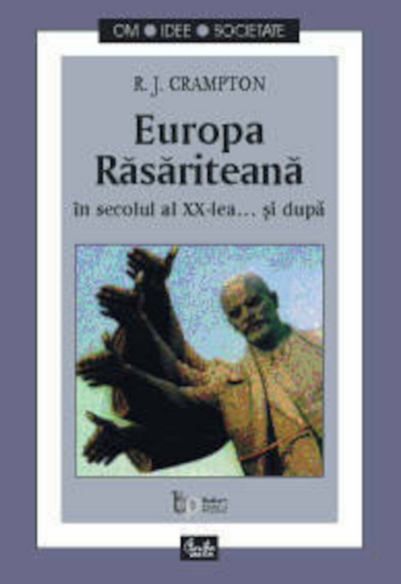 Europa Rasariteana in secolul al XX-lea... si dupa